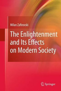 The Enlightenment and Its Effects on Modern Society - Milan Zafirovski