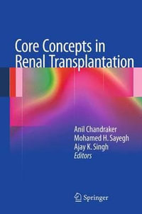 Core Concepts in Renal Transplantation - Anil Chandraker