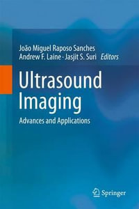 Ultrasound Imaging : Advances and Applications - Joao Miguel Sanches