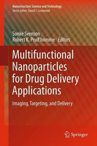 Multifunctional Nanoparticles for Drug Delivery Applications : Imaging, Targeting, and Delivery - Sonke Svenson