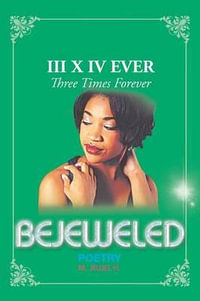 Bejeweled III X IV : Three Times Forever - M. Jewel H