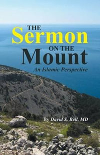 The Sermon on the Mount : An Islamic Perspective - MD David S. Bell