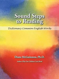 Sound Steps to Reading : Dictionary Common English Words - Ph.D. Diane McGuinness