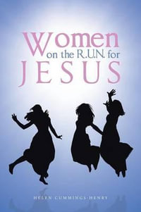 Women on the R.U.N. for Jesus - Helen Cummings-Henry