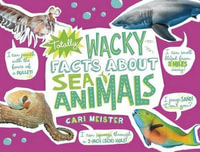 Totally Wacky Facts about Sea Animals : Mind Benders - Cari Meister