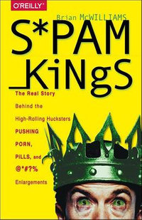 Spam Kings - Brian Mcwilliams