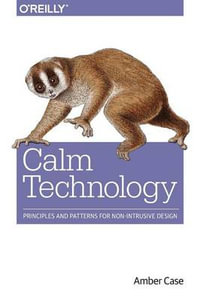 Calm Technology - Amber Case