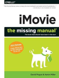 iMovie : the Missing Manual - David Pogue