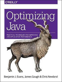 Optimizing Java : Practical techniques for improving JVM application performance - Benjamin J. Evans