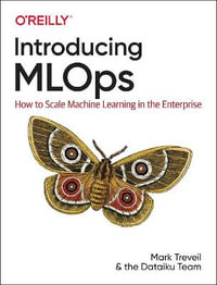 Introducing MLOps : How to Scale Machine Learning in the Enterprise - Adrien Lavoillotte