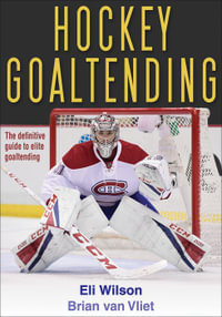 Hockey Goaltending - Eli Wilson