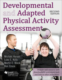 Developmental and Adapted Physical Activity Assessment 2nd Edition With - Michael Horvat