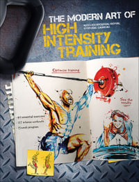 The Modern Art of High Intensity Training - Aurelien Broussal-Derval