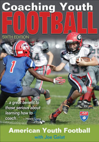 Coaching Youth Football : Coaching Youth Sports - Joe Galat