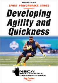 Developing Agility and Quickness : NSCA Sport Performance - Jay Dawes