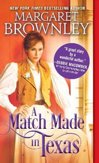 A Match Made in Texas : Match Made in Texas - Margaret Brownley