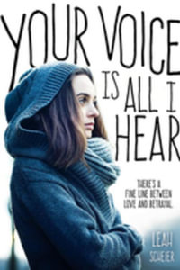 Your Voice Is All I Hear - Leah Scheier