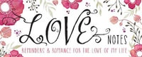 Love Notes : Reminders & Romance for the Love of My Life - Sourcebooks