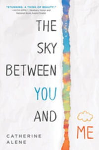 The Sky between You and Me - Catherine Alene