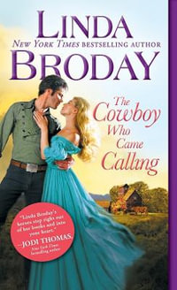 The Cowboy Who Came Calling : Texas Heroes - Linda Broday