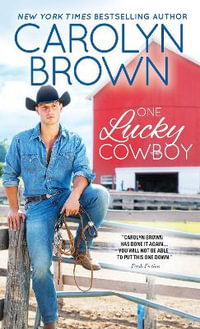 One Lucky Cowboy : Lucky Cowboys - Carolyn Brown