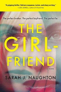 The Girlfriend - Sarah J. Naughton