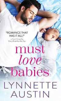 Must Love Babies : Must Love Babies - Lynnette Austin