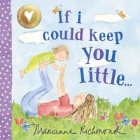 If I Could Keep You Little : Marianne Richmond - Marianne Richmond