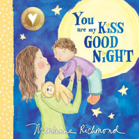 You Are My Kiss Good Night : Marianne Richmond - Marianne Richmond