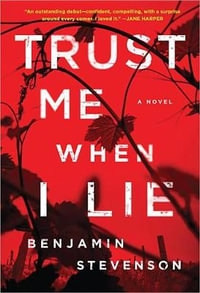 Trust Me When I Lie - Benjamin Stevenson