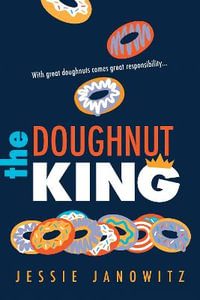 The Doughnut King : The Doughnut Fix - Jessie Janowitz