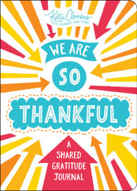 We Are So Thankful : Gratitude Journal for Parents and Children - Katie Clemons