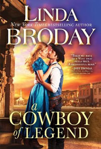 A Cowboy of Legend : Lone Star Legends - Linda Broday