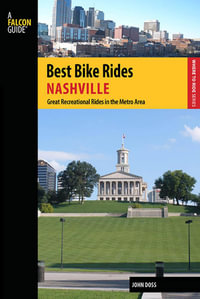 Best Bike Rides Nashville : A Guide to the Greatest Recreational Rides in the Metro Area - John Doss