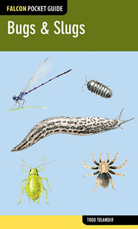 Bugs & Slugs : Falcon Pocket Guides - Todd Telander