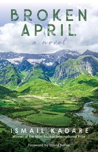 Broken April - Ismail Kadare