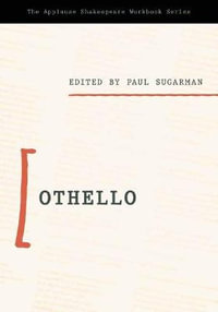 Applause Shakespeare Workbook : Othello - Paul Sugarman