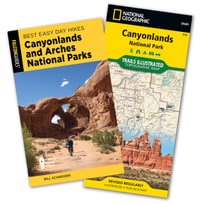 Best Easy Day Hiking Guide and Trail Map Bundle : Canyonlands and Arches National Parks - Bill Schneider