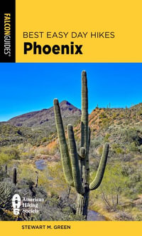 Best Easy Day Hikes Phoenix : Best Easy Day Hikes - Stewart M. Green