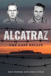 Alcatraz : The Last Escape - Ken Widner