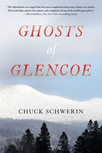 Ghosts of Glencoe - Chuck Schwerin