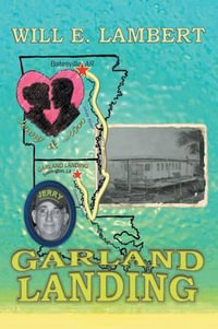 GARLAND LANDING - Will E. Lambert