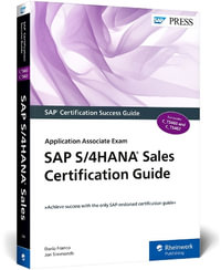 SAP S/4HANA Sales Certification Guide : Application Associate Exam - Dario Franco