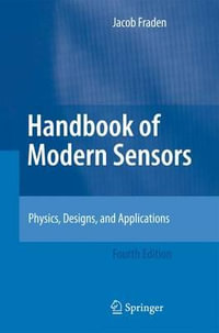 Handbook of Modern Sensors : Physics, Designs, and Applications - Jacob Fraden