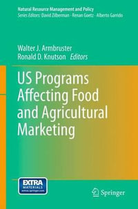 US Programs Affecting Food and Agricultural Marketing : Natural Resource Management and Policy - Walter J. Armbruster