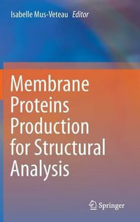 Membrane Proteins Production for Structural Analysis - Isabelle Mus-Veteau