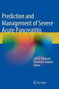 Prediction and Management of Severe Acute Pancreatitis - Chris E. Forsmark