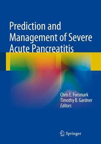 Prediction and Management of Severe Acute Pancreatitis - Timothy B. Gardner