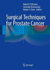 Surgical Techniques for Prostate Cancer - Rakesh V. Khanna