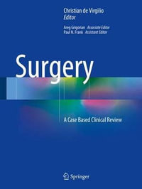 Surgery : A Case Based Clinical Review - Christian de Virgilio